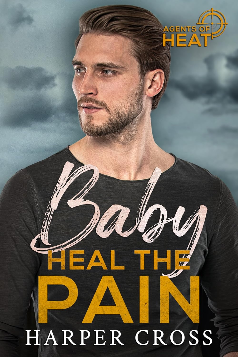 Baby Heal the Pain (Agents of HEAT #3)