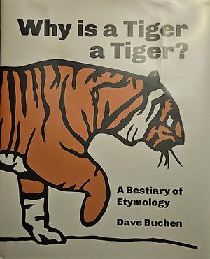 Why is a Tiger a Tiger?