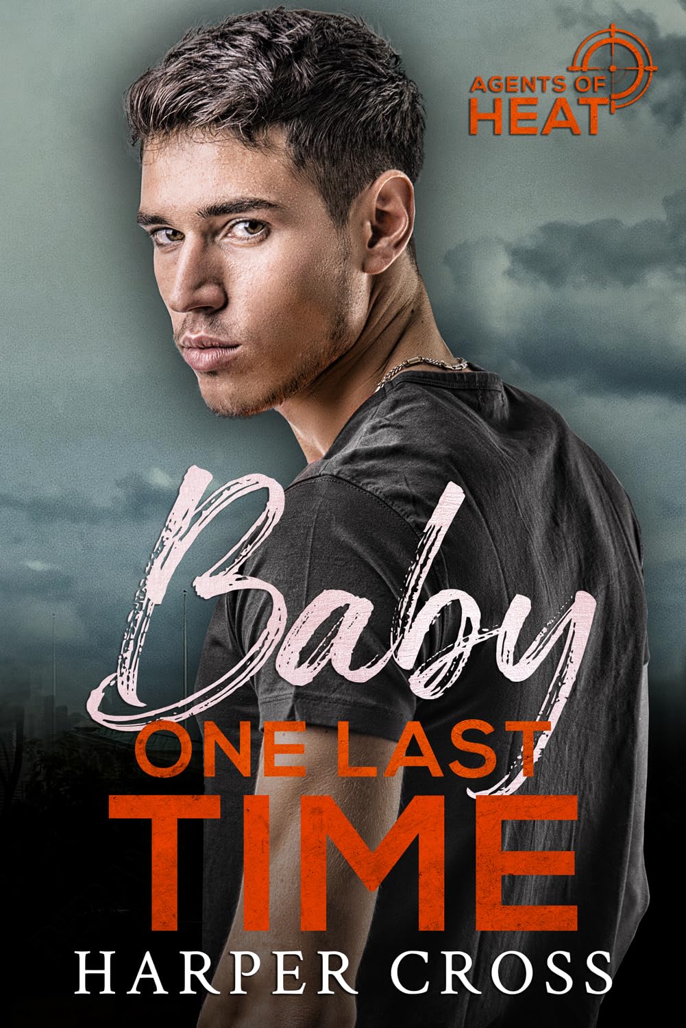 Baby One Last Time (Agents of HEAT #1)