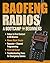Baofeng Radios - A Bootcamp for Beginners by Morse Code Publishing