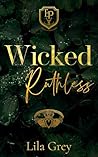 Wicked Ruthless: ...