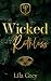 Wicked Ruthless by Lila Grey