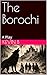 The Borochi: A Play