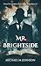Mr. Brightside by Michael M.    Johnson