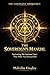 The Sovereign's Manual: Activating The Ancient Laws That Make You Untouchable