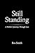 Still Standing : A Mother’s Journey Through Loss