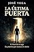 La última puerta: El final de la saga La puerta que nunca se cierra (Spanish Edition)