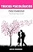 Trucos Psicológicos: Para Enamorar: Cómo conseguir una novia o novio en poco tiempo - Aprende a cómo ligar, persuadir y conversar con la persona que te gusta - Domina tus emociones (Spanish Edition)