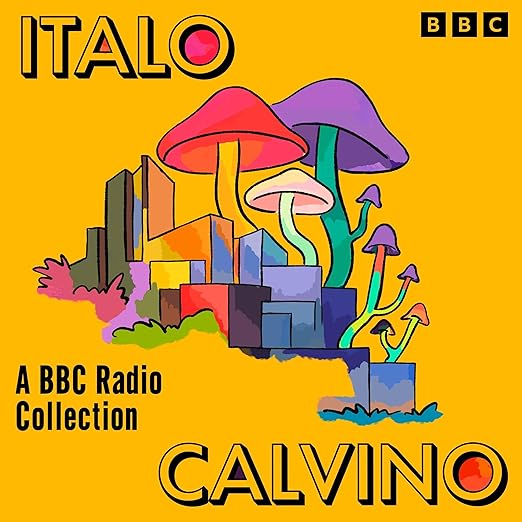 Italo Calvino: A BBC Radio Collection