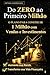 Do Zero Ao Primeiro Milhão : O Plano Para Construir 1 Milhão com Vendas e Investimentos (Portuguese Edition)