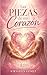 Las Piezas de mi Corazón (Spanish Edition)