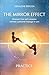 THE MIRROR EFFECT: Discover how each situation conveys a personal message to you