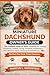 MINIATURE DACHSHUND OWNER’S GUIDE: The Complete Puppy-to-Adult Handbook for Training, Socializing, Feeding, Caring, Grooming and Raising a Well-Behaved, Happy Miniature Dachshund Dog