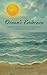 Ocean's Embrace: Guided Ocean Meditations and Healing Practices for Mindfulness and Inner Peace