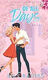 Of All Days by Lily Baines