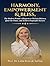 HARMONY, EMPOWERMENT & BLISS: "The Modern Woman's Blueprint to Reclaim Balance, Quiet the Chaos, and Achieve Purposeful Success."