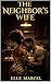 THE NEIGHBOR'S WIFE