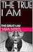 THE TRUE I AM: THE GREAT I AM