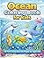 Ocean Coloring Book for Kids: 40 Fun & Easy Sea Life Pages for Ages 4-8