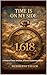 Time is on my side...: A Novel of Time, Emotion, and the Awakening Within