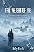 The Weight of Ice: A long-m...