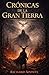 Crónicas de la Gran Tierra: la sombra de Rashia (Spanish Edition)