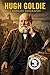 Hugh Goldie: A Concise Biography (CONCISE AFRICAN HISTORY: AFRICA'S PAST IN AN HOUR)
