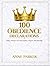 Daily Practice of Consecration, Prayer and Worship: 100 OBEDIENCE DECLARATIONS (The Obedience Series Book 2)