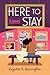 Here To Stay by Krystle Barrington
