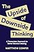 The Upside of Downside Thinking: A Premortem Approach to Better Decision Making