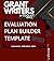 GCSDI Evaluation Plan Builder: Template (GCSDI GRANT WRITERS eTOOLKITS)