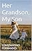 Her Grandson, My Son