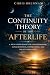 The Continuity Theory of the Afterlife by Chris Brennan