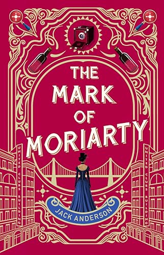 The Mark of Moriarty: Sherlock Holmes Is Dead but his Nemesis Is Not (Kindle Edition)