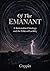 Of The Emanant: Rationalist Ontology and the Ethics of Lucidity