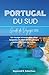 GUIDE DE VOYAGE PORTUGAL DU SUD 2026: Un voyage à travers des côtes baignées de soleil et des villages balnéaires hors du temps (La série du voyageur avisé 2026) (French Edition)