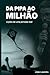Da Pipa ao Milhão: Lições de uma jornada real (Portuguese Edition)