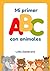Mi Primer ABC con Animales (Spanish Edition)