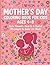 Mother’s Day Coloring Book for Kids Ages 4–8: Cute Flowers, Hearts & Sweet Messages to Color for Mom