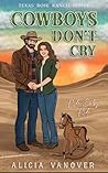 Cowboys Don't Cry (Texas Rose Ranch series Book 2) Cowboys Don't Cry (Texas Rose Ranch series Book 2)