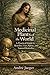 Medicinal Plants of the World: A Practical Guide to Benefits, Uses, and Natural Remedies