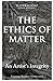 THE ETHICS OF MATTER: An Artist’s Integrity