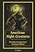 American Night Creatures: Recorded Accounts from American Folklore (Raven Occult Chronicles)