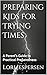 Preparing Kids for Trying Times: A Parent’s Guide to Practical Preparedness