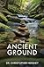 The Ancient Ground