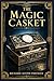 The Magic Casket: Victorian and Edwardian mysteries of evidence, disguise, suspicion, and expert detection, built around ingenious problems, courtroom logic, and quietly brilliant inquiry
