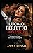L’Uomo Perfetto Non Esiste - Libro 1: Bugie, desiderio e doppia vita: la storia di un amore che ti sceglie per distruggerti (Italian Edition)