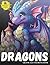 Dragons Grayscale Coloring Book - 55 Illustrations of Cute Dragons (Dragons and Castles Grayscale Coloring Book)