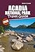 Acadia National Park Travel Guide 2026: Discover Scenic Trails, Stunning Coastlines, Wildlife Encounters, and Easy Itineraries