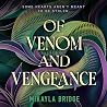 Of Venom and Veng...